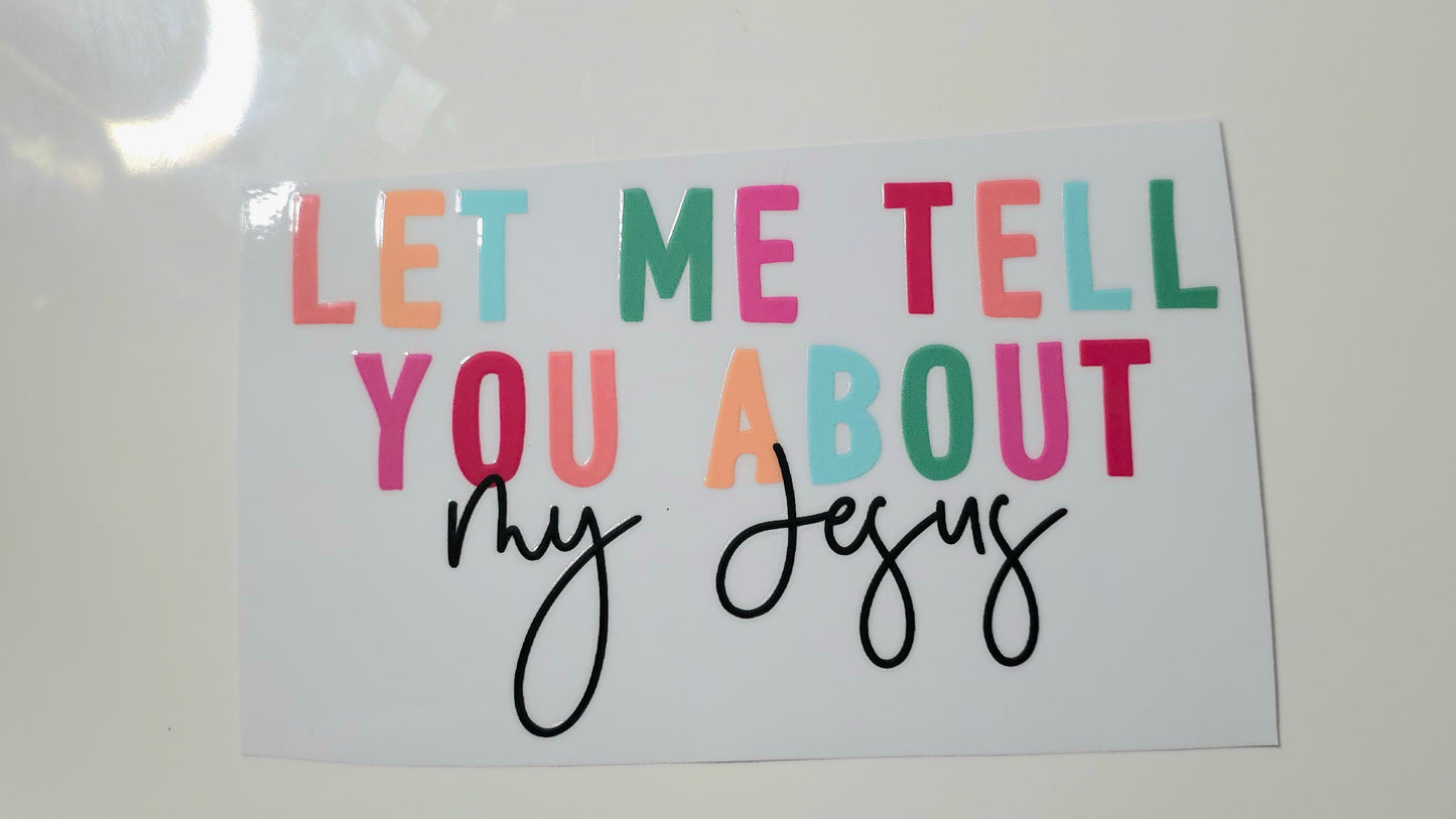 Let me tell you about my Jesus
