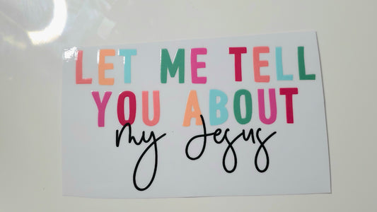 Let me tell you about my Jesus
